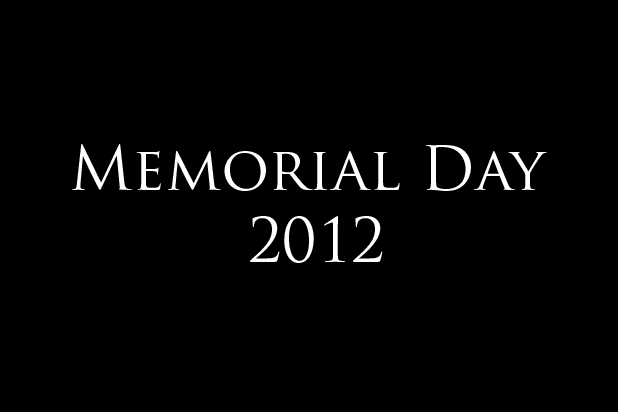 Memorial Day 2012 Tribute