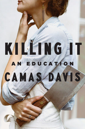 Killing It Camas Davis