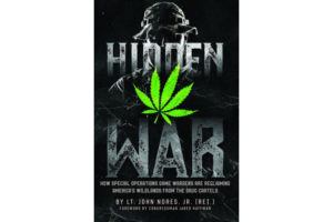 Booby Traps, AK-47s & The Battle In America’s Most Pristine Places: Hidden War Book Review