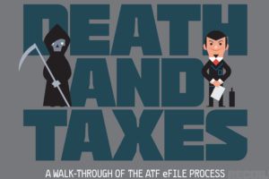 ATF Form 1 eFile Walkthrough: Death and Taxes