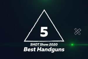 RECOILtv SHOT Show 2020: Top 5 Handguns