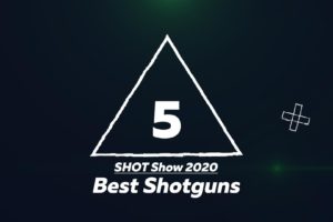 RECOILtv SHOT Show 2020: Top 5 Shotguns