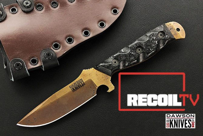 RECOILtv: DAWSON KNIVES are Truly Made in the USA.