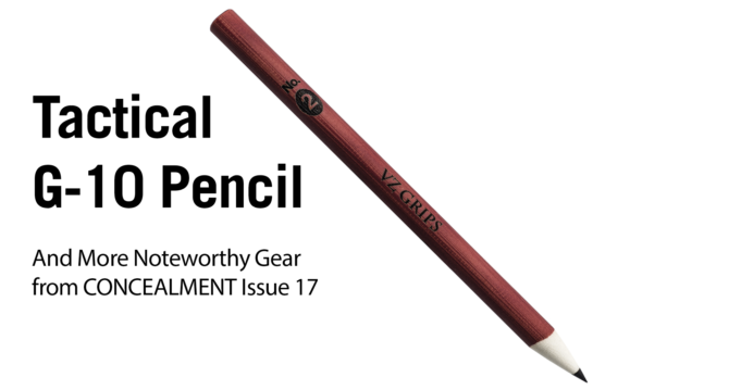 Noteworthy Gear from CONCEALMENT Issue 17