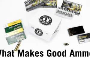 Stand 1 Armory: What makes Good ammo Good?