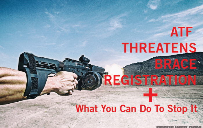 Time To Act: ATF To Classify Braced Firearms as NFA Items