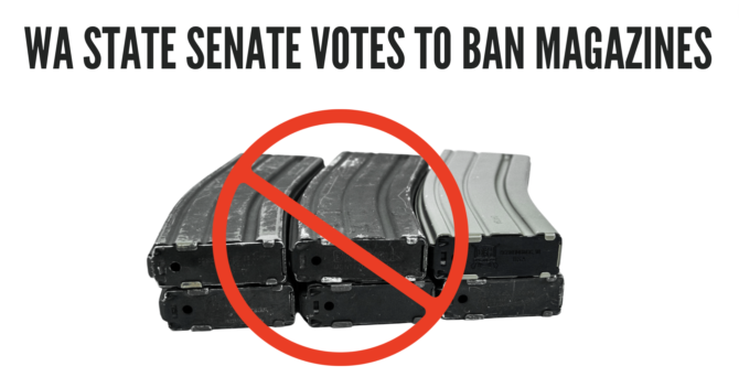 Washington State Senate votes to Ban Magazines