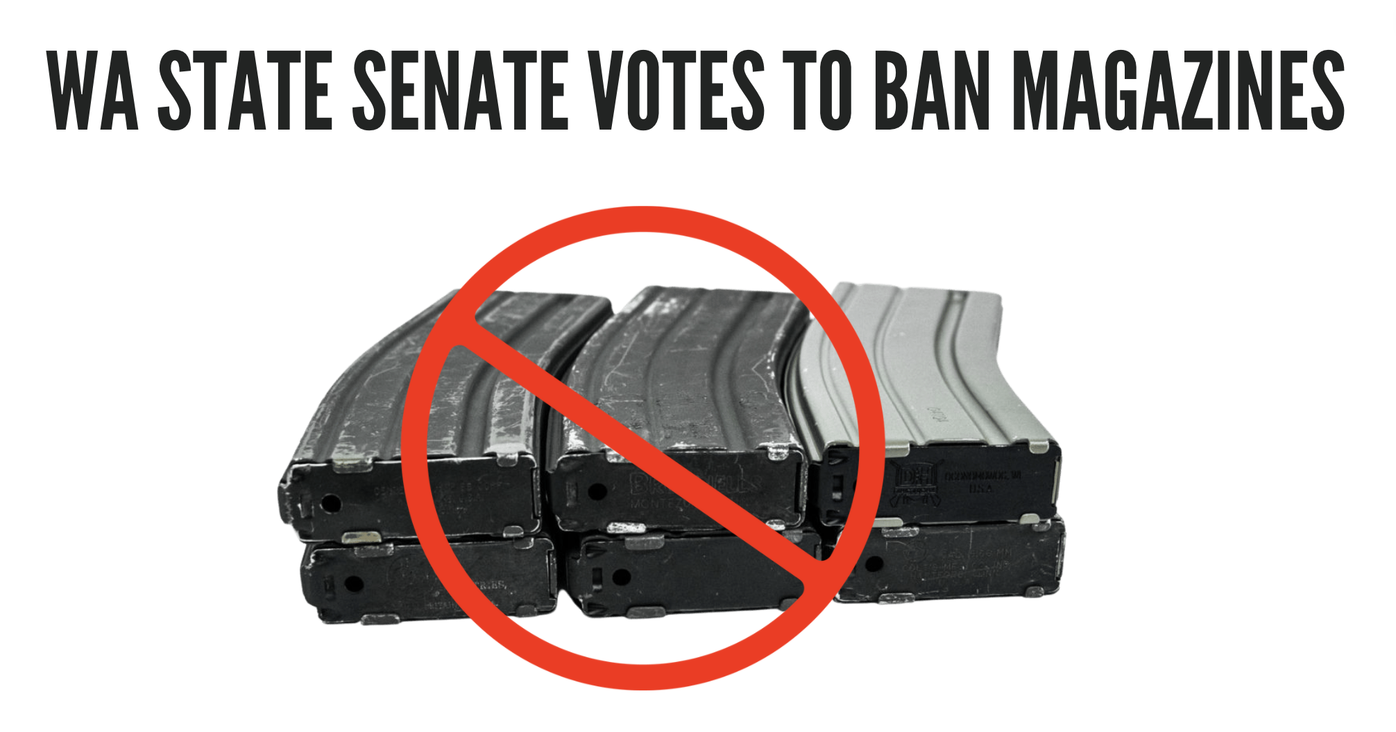 Washington State Senate votes to Ban Magazines RECOIL