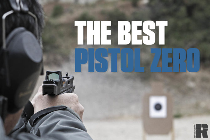 The Best Pistol Zero: What It Is & What Goes Into It