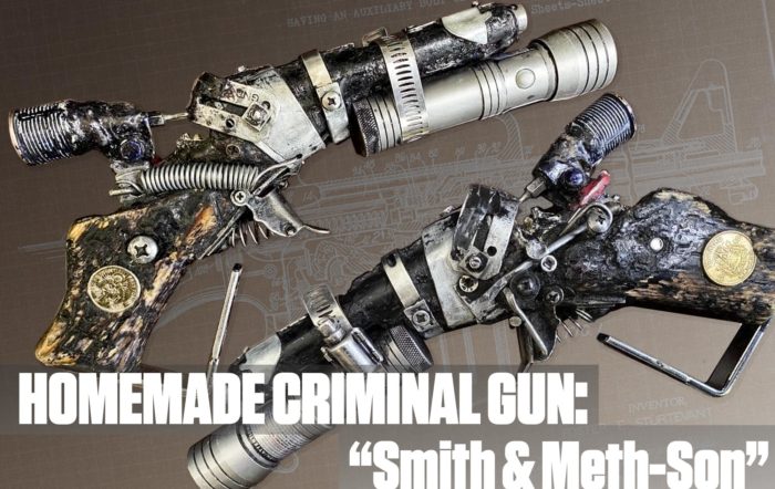 Homemade Criminal Gun: “Smith & Meth-Son”