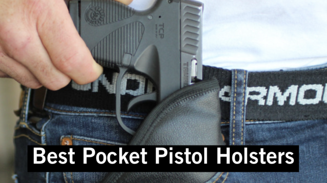 Best Pocket Pistol Holsters [2022 Buyer’s Guide]