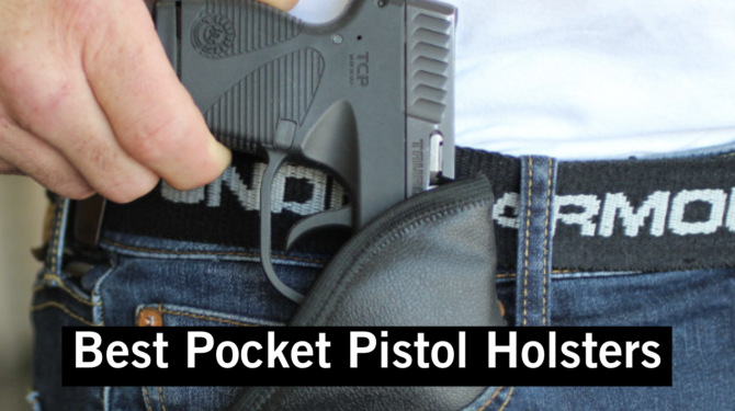 Best Pocket Pistol Holsters [2023 Buyer’s Guide]