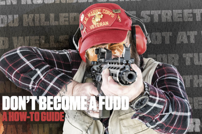Don’t Become a Fudd: A How-To Guide