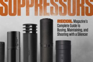 Suppressors: RECOIL Magazine’s Complete Guide To Buying, Maintaining, And Shooting With A Silencer