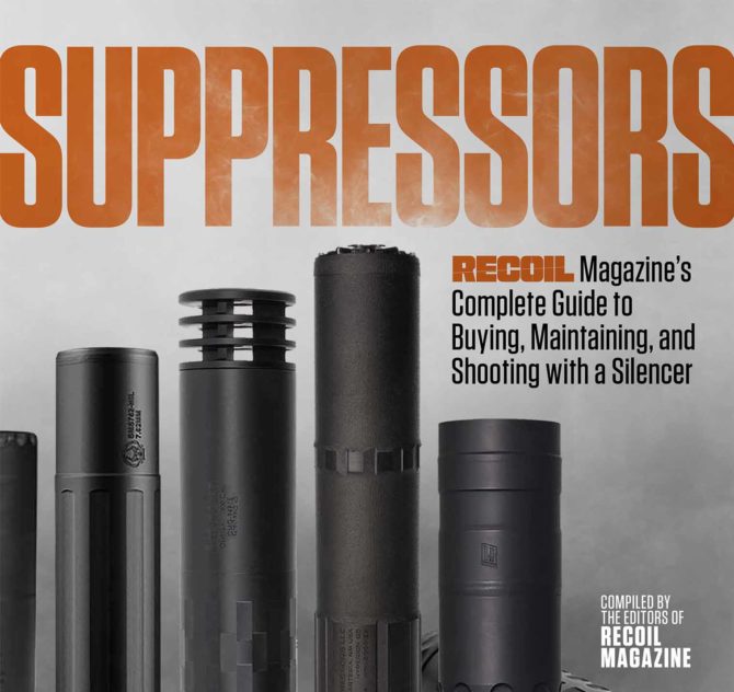 Suppressors: RECOIL Magazine’s Complete Guide To Buying, Maintaining, And Shooting With A Silencer