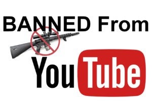 YouTube Censorship: Losing The Battle For 1A & 2A