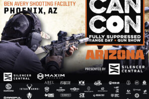 LAST CHANCE To Get VIP & Early Tickets for CANCON In Phoenix, Arizona April 28-30: A Fully Suppressed Range Day!